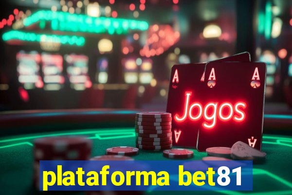 plataforma bet81